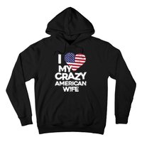 I Love My Crazy American Wife Funny Married Couple Hoodie