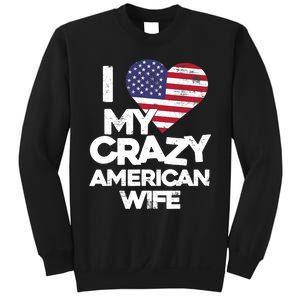 I Love My Crazy American Wife Funny Married Couple Sweatshirt