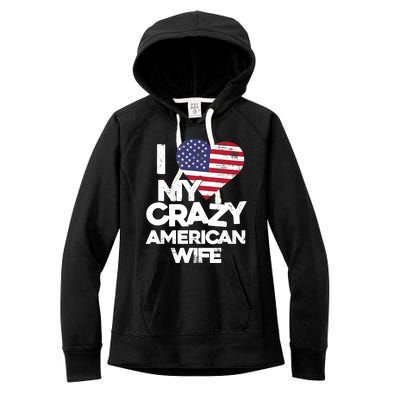 I Love My Crazy American Wife Funny Married Couple Women's Fleece Hoodie