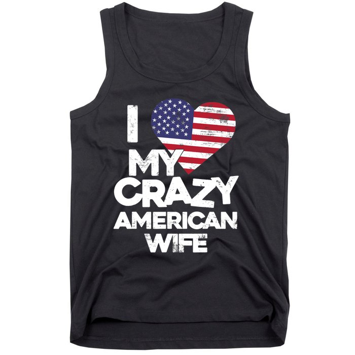 I Love My Crazy American Wife Funny Married Couple Tank Top