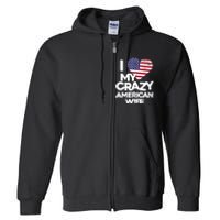 I Love My Crazy American Wife Funny Married Couple Full Zip Hoodie