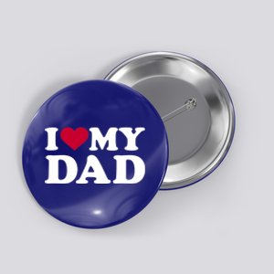 I Love My Dad Cool Gift Button