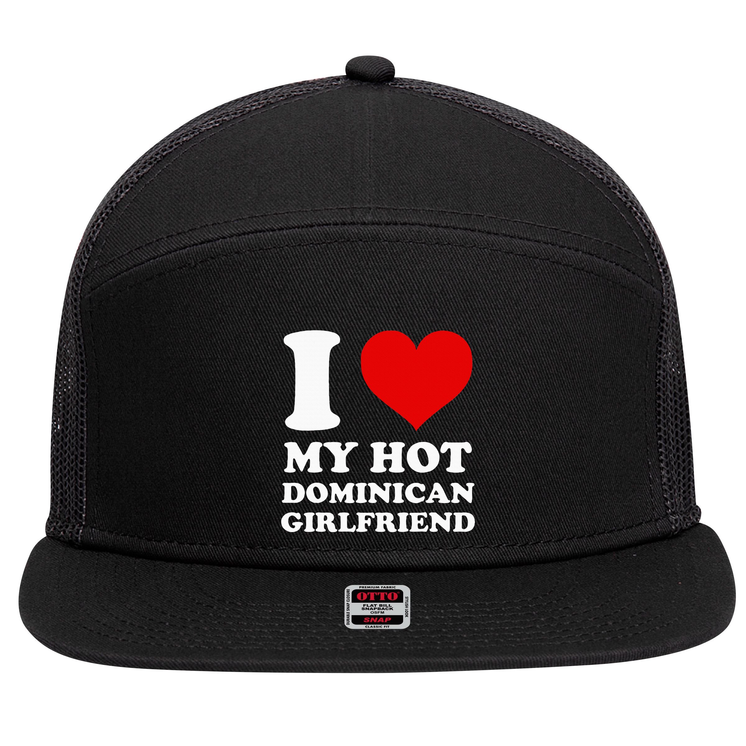 I Love My Hot Dominican Girlfriend I Heart My Dominican Gf 7 Panel Mesh Trucker Snapback Hat