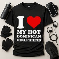 I Love My Hot Dominican Girlfriend I Heart My Dominican Gf Cooling Performance Crew T-Shirt