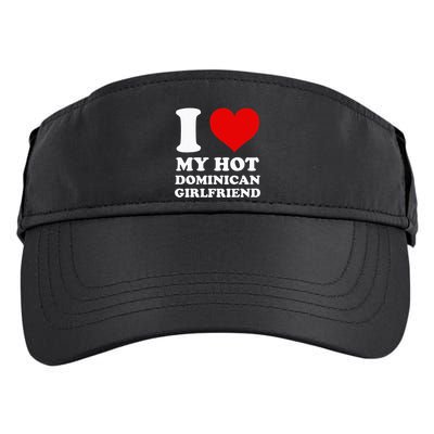 I Love My Hot Dominican Girlfriend I Heart My Dominican Gf Adult Drive Performance Visor