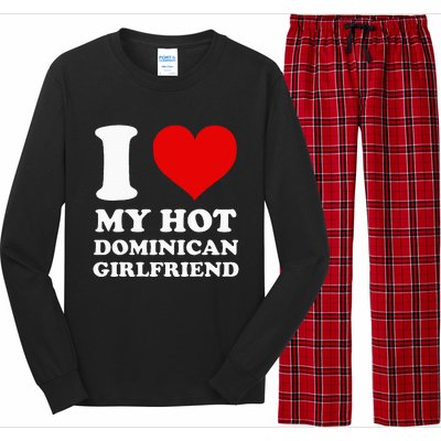 I Love My Hot Dominican Girlfriend I Heart My Dominican Gf Long Sleeve Pajama Set