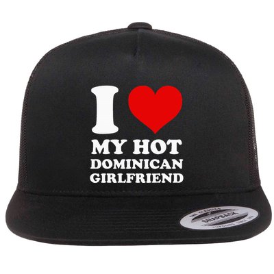 I Love My Hot Dominican Girlfriend I Heart My Dominican Gf Flatbill Hat