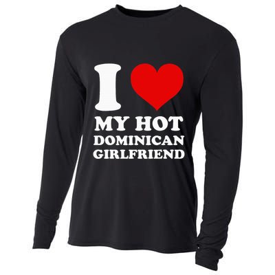 I Love My Hot Dominican Girlfriend I Heart My Dominican Gf Cooling Performance Long Sleeve Crew