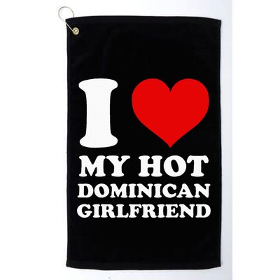 I Love My Hot Dominican Girlfriend I Heart My Dominican Gf Golf Towel