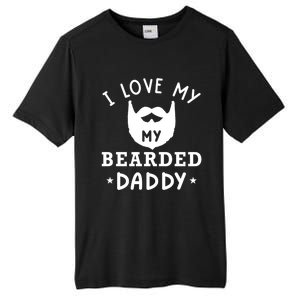 I Love My Bearded Dad Gift For Dad With Beard Father's Day Great Gift Tall Fusion ChromaSoft Performance T-Shirt