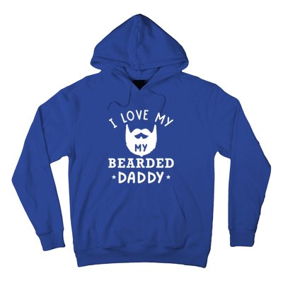 I Love My Bearded Dad Gift For Dad With Beard Father's Day Great Gift Hoodie