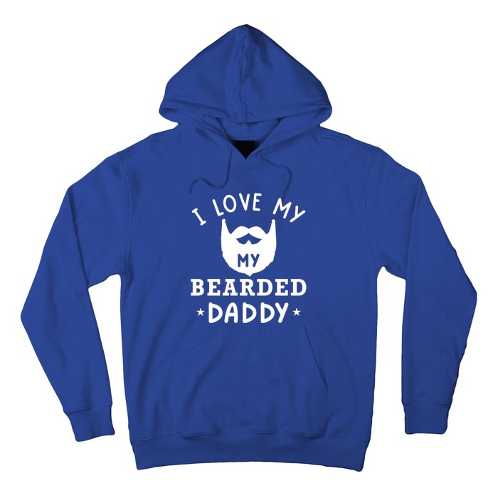 I Love My Bearded Dad Gift For Dad With Beard Father's Day Great Gift Hoodie