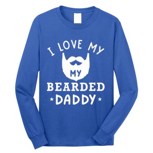 I Love My Bearded Dad Gift For Dad With Beard Father's Day Great Gift Long Sleeve Shirt