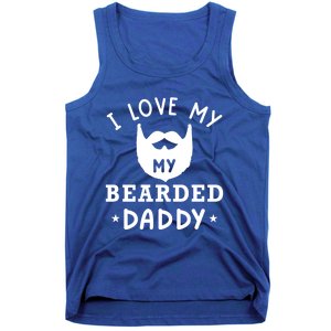 I Love My Bearded Dad Gift For Dad With Beard Father's Day Great Gift Tank Top