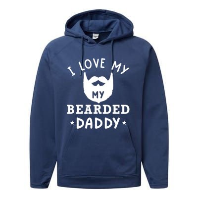 I Love My Bearded Dad Gift For Dad With Beard Father's Day Great Gift Performance Fleece Hoodie