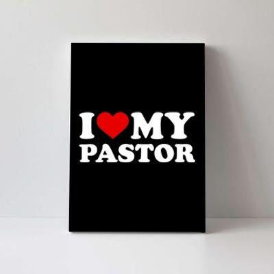 I Love My Pastor Canvas