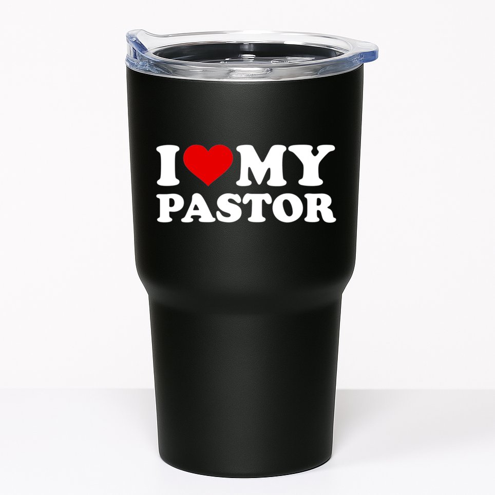 I Love My Pastor Tumbler