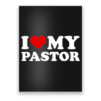 I Love My Pastor Poster