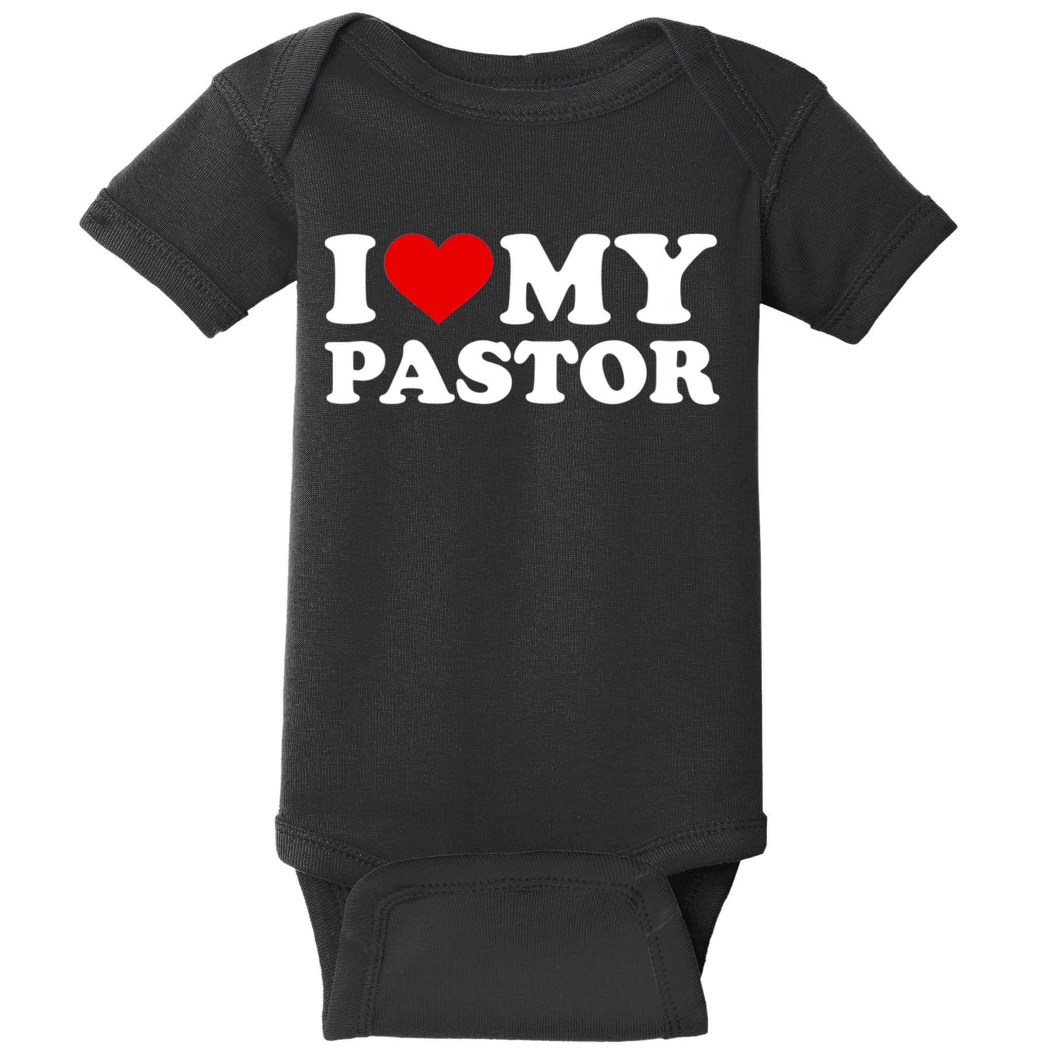 I Love My Pastor Baby Bodysuit