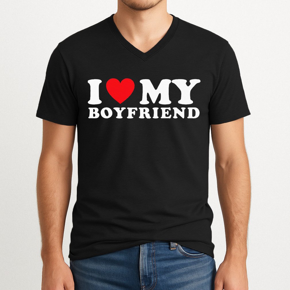 I Love My Boyfriend I Heart My Boyfriend BF V-Neck T-Shirt