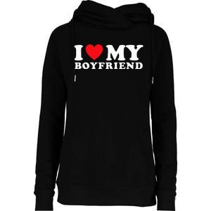 I Love My Boyfriend I Heart My Boyfriend BF Womens Funnel Neck Pullover Hood