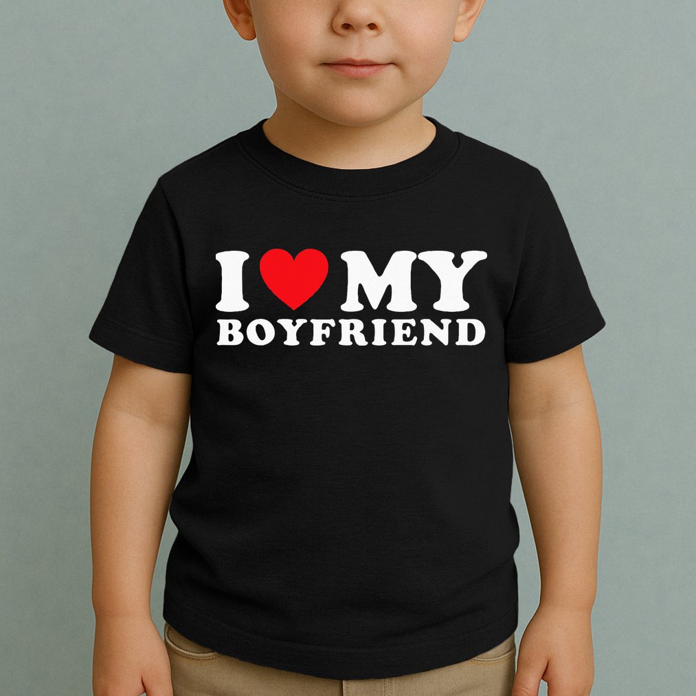 I Love My Boyfriend I Heart My Boyfriend BF Toddler T-Shirt