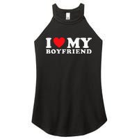 I Love My Boyfriend I Heart My Boyfriend BF Women's Perfect Tri Rocker Tank