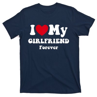 I Love My Girlfriend T-Shirt