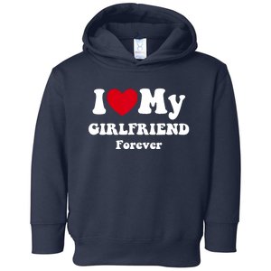 I Love My Girlfriend Toddler Hoodie