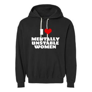 I Love Mentally Unstable  Red Heart Funny Sarcastic Garment-Dyed Fleece Hoodie