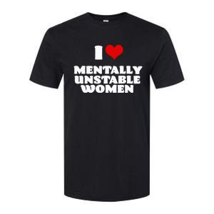 I Love Mentally Unstable  Red Heart Funny Sarcastic Softstyle CVC T-Shirt