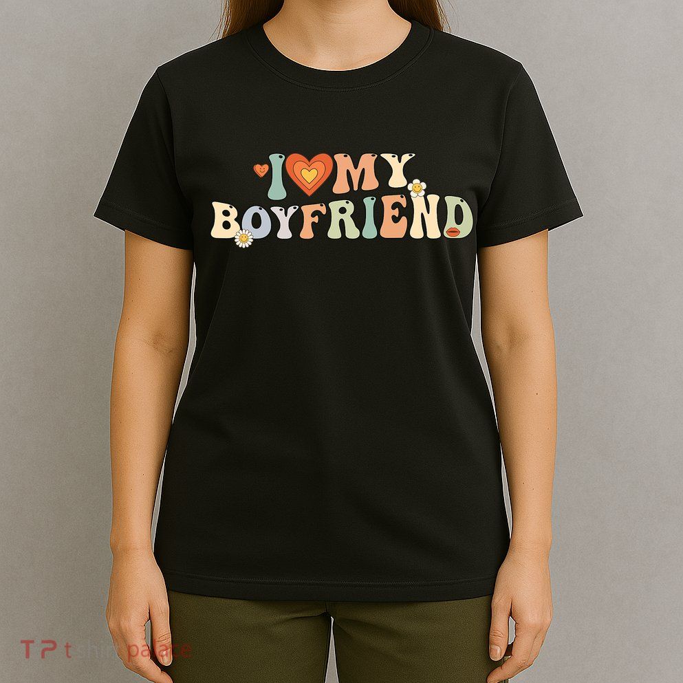I Love My Boyfriend Groovy Retro I Red Heart My Boyfriend Bf T-Shirt