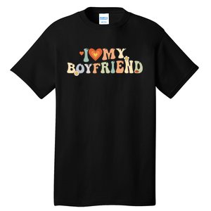 I Love My Boyfriend Groovy Retro I Red Heart My Boyfriend Bf Tall T-Shirt