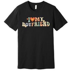 I Love My Boyfriend Groovy Retro I Red Heart My Boyfriend Bf Premium T-Shirt