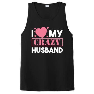 I Love My Crazy Husband Gift Funny Valentines Day Couple Gift PosiCharge Competitor Tank