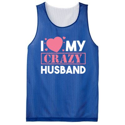 I Love My Crazy Husband Gift Funny Valentines Day Couple Gift Mesh Reversible Basketball Jersey Tank