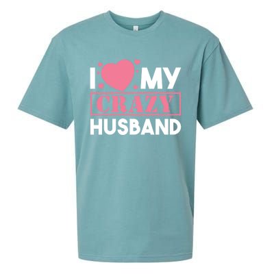 I Love My Crazy Husband Gift Funny Valentines Day Couple Gift Sueded Cloud Jersey T-Shirt