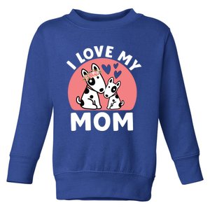 I Love My Mom Mommy Dog 'S Great Gift Toddler Sweatshirt