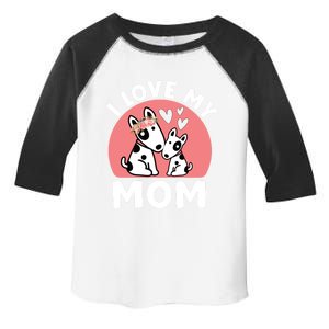 I Love My Mom Mommy Dog 'S Great Gift Toddler Fine Jersey T-Shirt