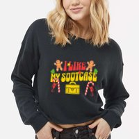 I Like My Suitcase Funny Sootcase Viral Meme Cropped Pullover Crew