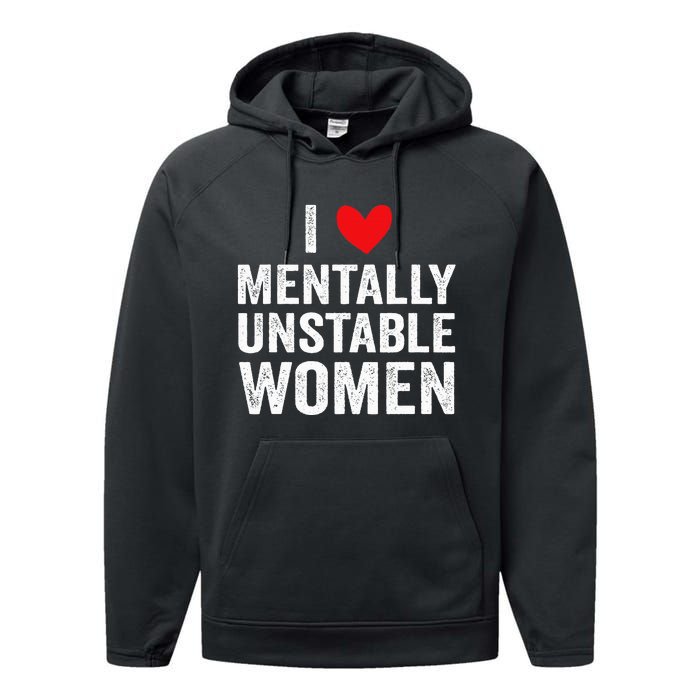 I Love Mentally Unstable Funny Ironic Meme Performance Fleece Hoodie