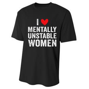 I Love Mentally Unstable Funny Ironic Meme Performance Sprint T-Shirt