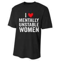 I Love Mentally Unstable Funny Ironic Meme Performance Sprint T-Shirt