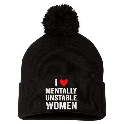 I Love Mentally Unstable Funny Ironic Meme Pom Pom 12in Knit Beanie