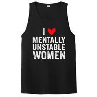 I Love Mentally Unstable Funny Ironic Meme PosiCharge Competitor Tank