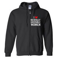 I Love Mentally Unstable Funny Ironic Meme Full Zip Hoodie