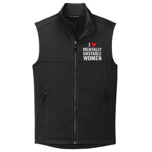 I Love Mentally Unstable Funny Ironic Meme Collective Smooth Fleece Vest