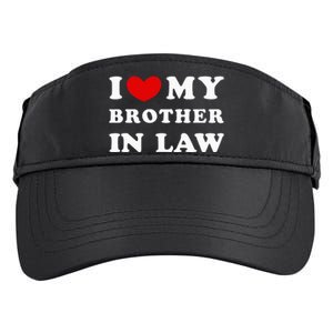 I Love My Brother In Law Adult Drive Performance Visor