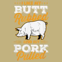 I Like My Butt Rubbed And My Pork Pulled Pig Meat July 4th Button