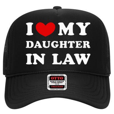 I Love My Daughter In Law High Crown Mesh Back Trucker Hat